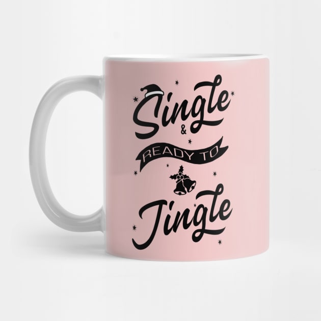 Single and ready to Jingle by MZeeDesigns